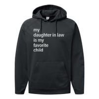 My Daughter In Law Is My Favorite Child Father's Day in Law Performance Fleece Hoodie