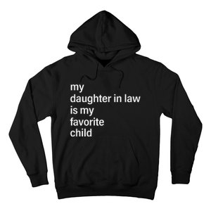 My Daughter In Law Is My Favorite Child Father's Day in Law Hoodie