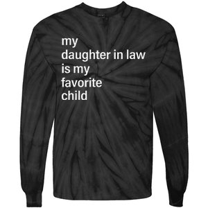 My Daughter In Law Is My Favorite Child Father's Day in Law Tie-Dye Long Sleeve Shirt