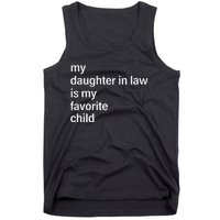 My Daughter In Law Is My Favorite Child Father's Day in Law Tank Top