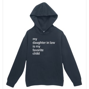 My Daughter In Law Is My Favorite Child Father's Day in Law Urban Pullover Hoodie