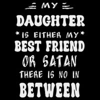 My Daughter Is Either My Best Friend Or Satan For Mom City Backpack