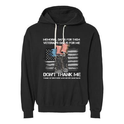 Memorial Day Is For Them VeteranS Day Is For Me Usa Flag Garment-Dyed Fleece Hoodie