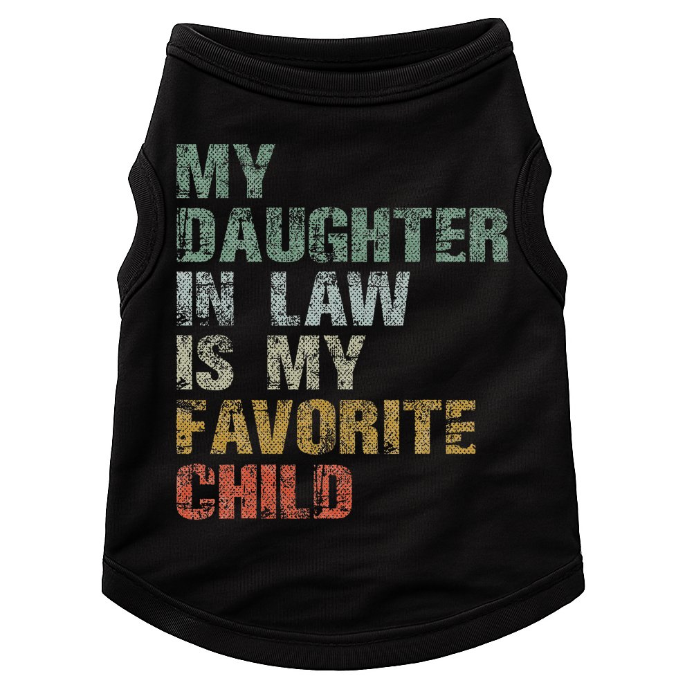 My Daughter In Law Is My Favorite Child Dad Father Day Doggie Tank