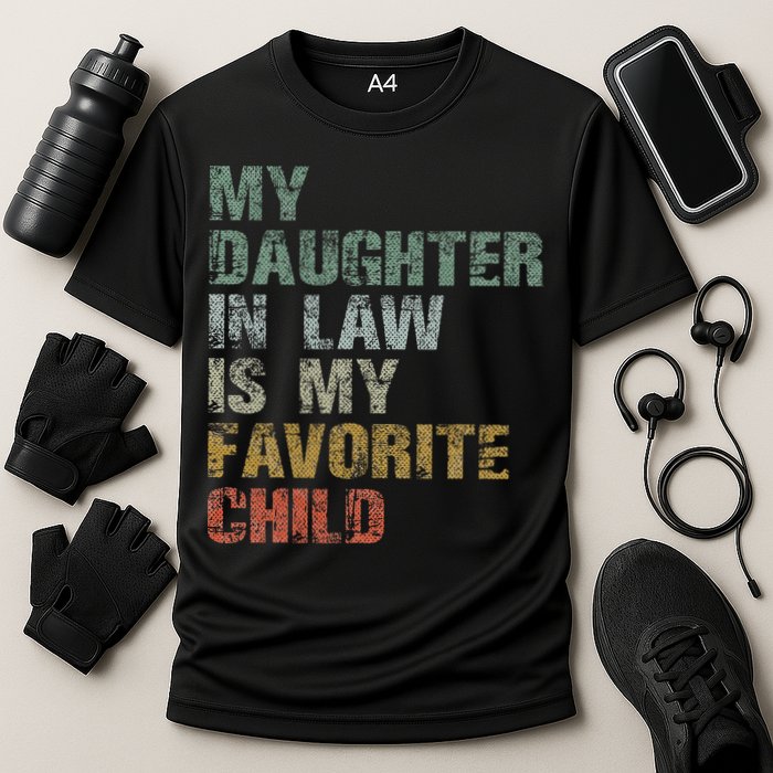 My Daughter In Law Is My Favorite Child Dad Father Day Cooling Performance Crew T-Shirt