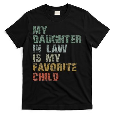 My Daughter In Law Is My Favorite Child Dad Father Day T-Shirt