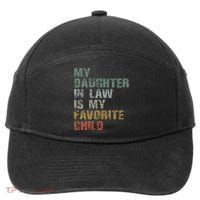 My Daughter In Law Is My Favorite Child Dad Father Day 7-Panel Snapback Hat