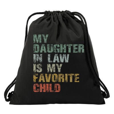 My Daughter In Law Is My Favorite Child Dad Father Day Drawstring Bag