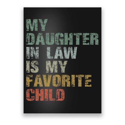 My Daughter In Law Is My Favorite Child Dad Father Day Poster