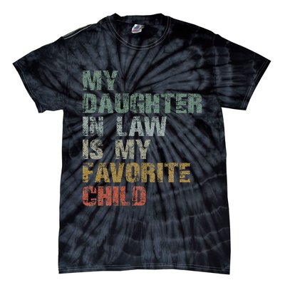 My Daughter In Law Is My Favorite Child Dad Father Day Tie-Dye T-Shirt