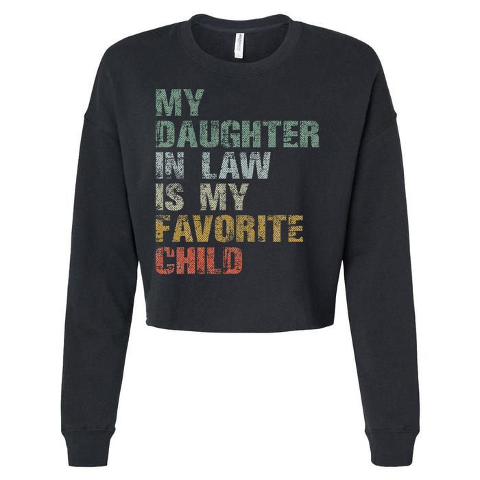 My Daughter In Law Is My Favorite Child Dad Father Day Cropped Pullover Crew