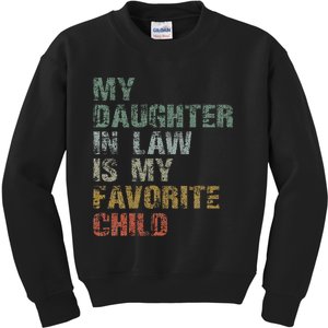 My Daughter In Law Is My Favorite Child Dad Father Day Kids Sweatshirt