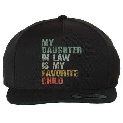 My Daughter In Law Is My Favorite Child Dad Father Day Wool Snapback Cap