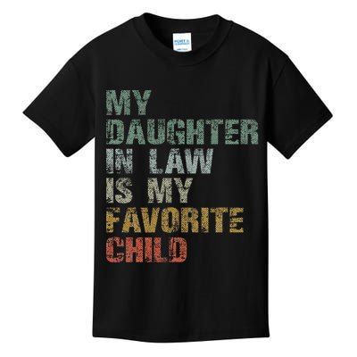 My Daughter In Law Is My Favorite Child Dad Father Day Kids T-Shirt