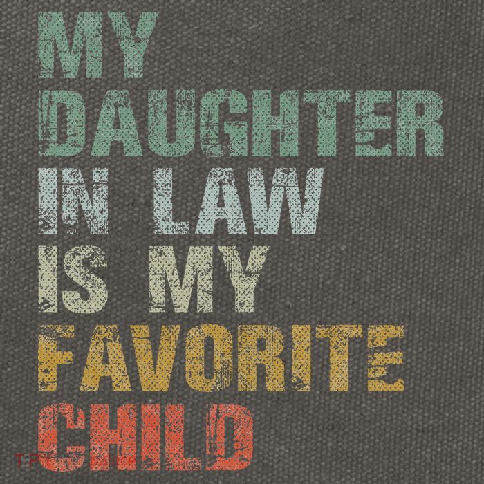 My Daughter In Law Is My Favorite Child Dad Father Day Cotton Canvas Backpack