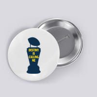 Michigan Destiny Is Calling Me Button
