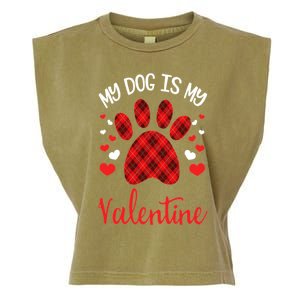 My Dog Is My Valentines Dog Lover Valentines Day Funny Gift Garment-Dyed Women's Muscle Tee