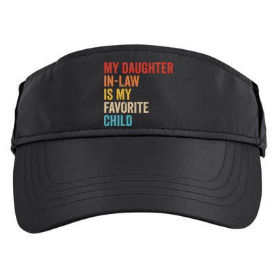 My Daughter In Law Is My Favorite Child Funny Family Vintage Adult Drive Performance Visor