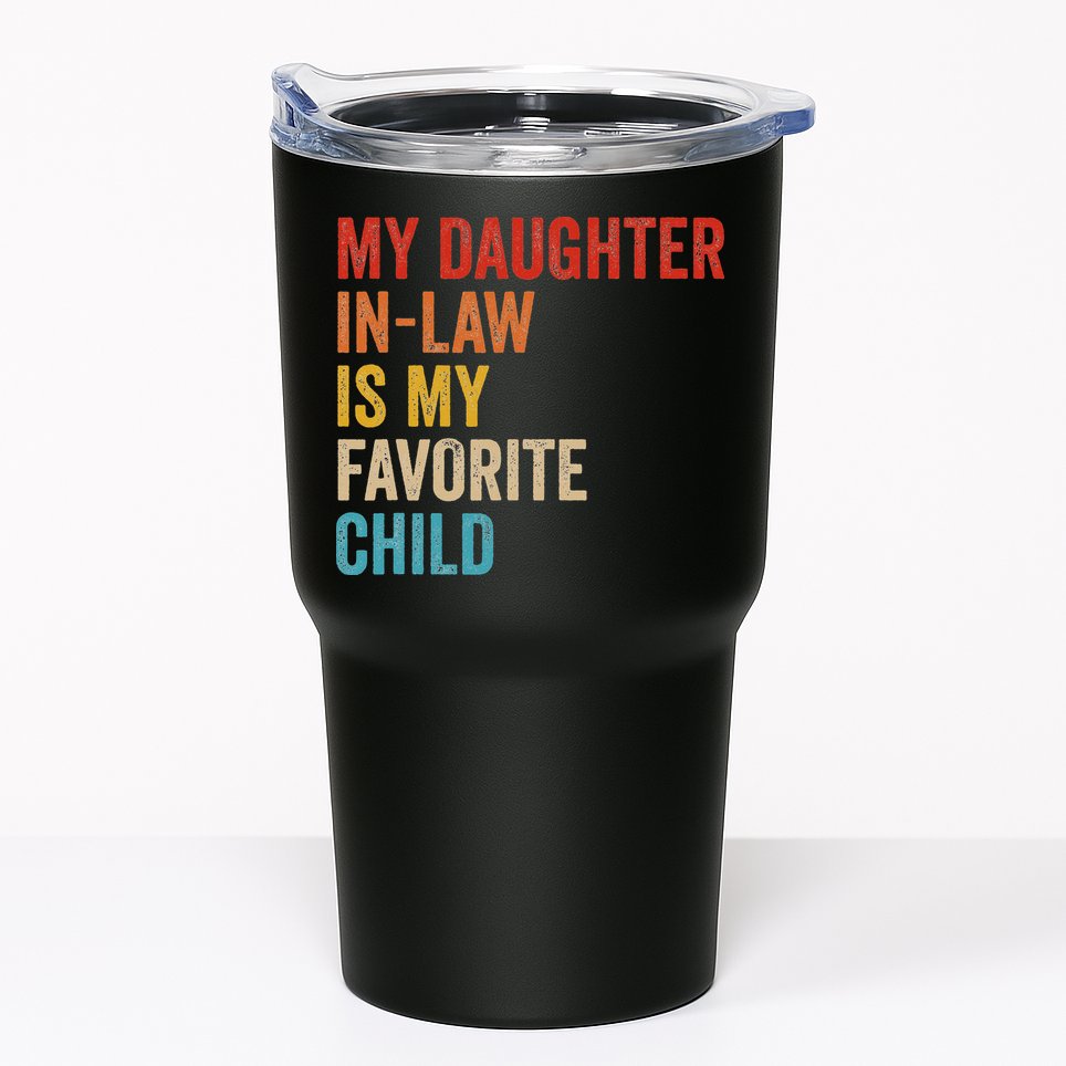 My Daughter In Law Is My Favorite Child Funny Family Vintage Tumbler