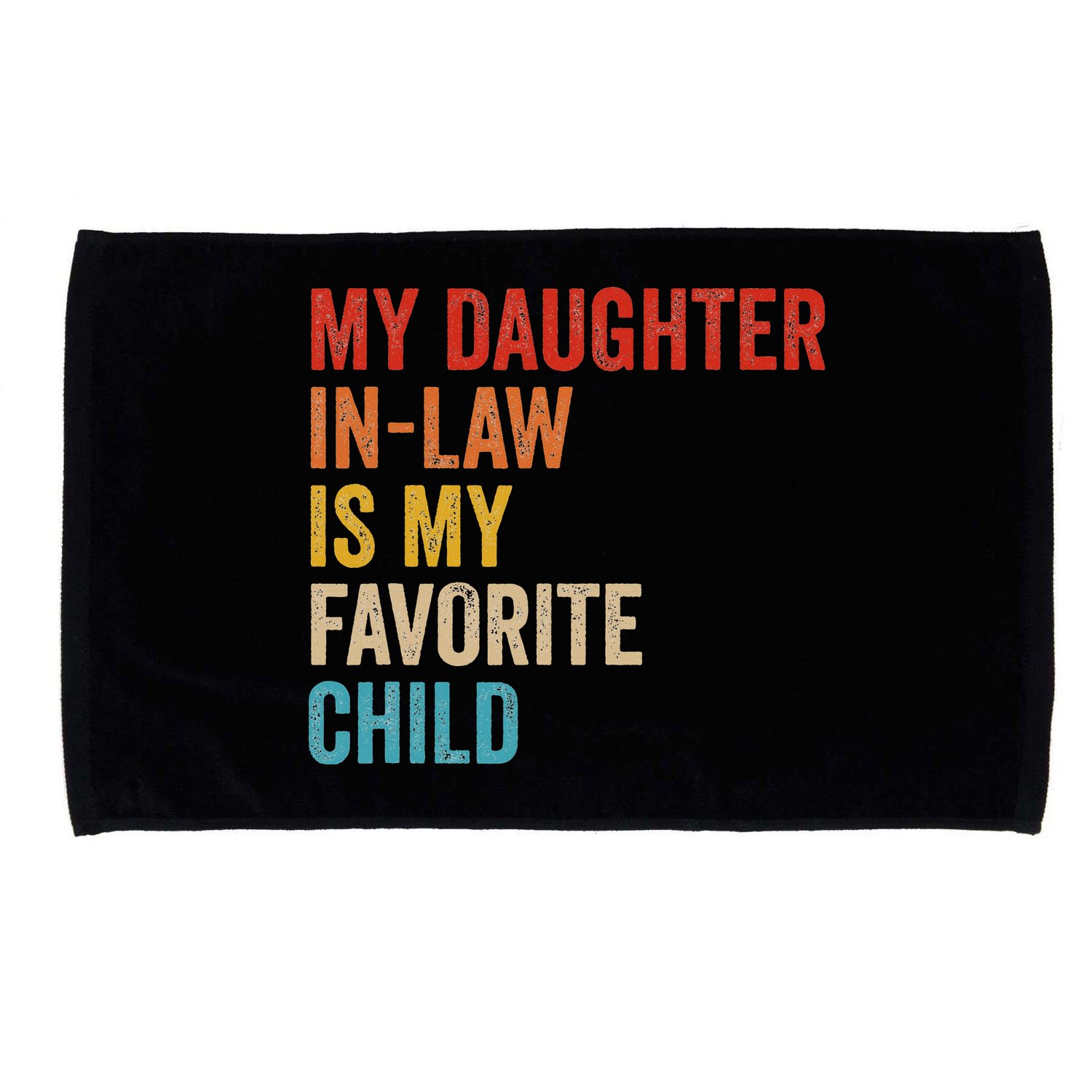 My Daughter In Law Is My Favorite Child Funny Family Vintage Microfiber Hand Towel