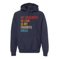 My Daughter In Law Is My Favorite Child Funny Family Vintage Premium Hoodie