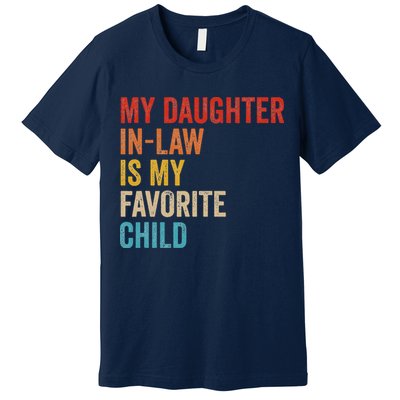My Daughter In Law Is My Favorite Child Funny Family Vintage Premium T-Shirt