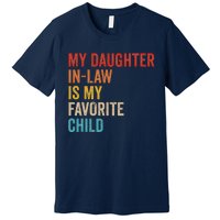 My Daughter In Law Is My Favorite Child Funny Family Vintage Premium T-Shirt