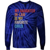 My Daughter In Law Is My Favorite Child Funny Family Vintage Tie-Dye Long Sleeve Shirt