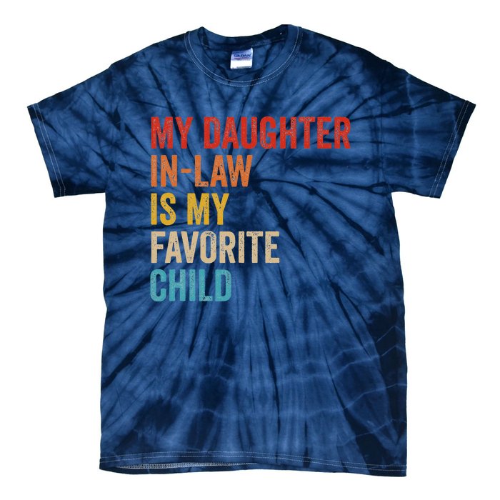 My Daughter In Law Is My Favorite Child Funny Family Vintage Tie-Dye T-Shirt