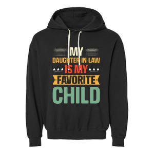 My Daughter In Law Is My Favorite Child Funny Family Humor Garment-Dyed Fleece Hoodie