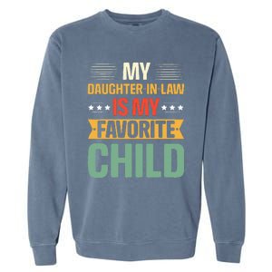 My Daughter In Law Is My Favorite Child Funny Family Humor Garment-Dyed Sweatshirt