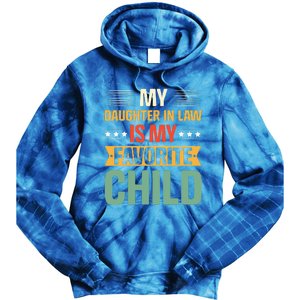 My Daughter In Law Is My Favorite Child Funny Family Humor Tie Dye Hoodie