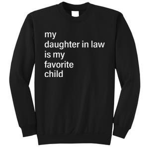 My Daughter In Law Is My Favorite Child FatherS Day In Law Sweatshirt