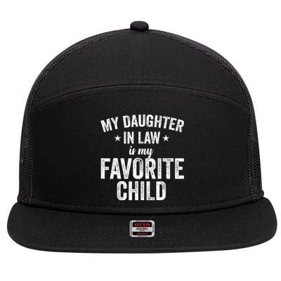 My Daughterinlaw Is My Favorite Child Funny Quote 7 Panel Mesh Trucker Snapback Hat