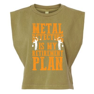 Metal Detecting Is My Retiret Plan Funny Gold Digger Tool Cute Gift Garment-Dyed Women's Muscle Tee