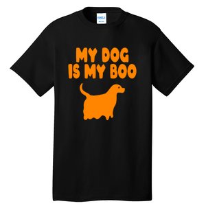 My Dog Is My Boo Halloween Funny Tall T-Shirt