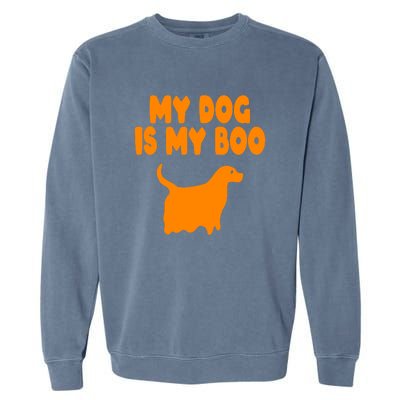 My Dog Is My Boo Halloween Funny Garment-Dyed Sweatshirt