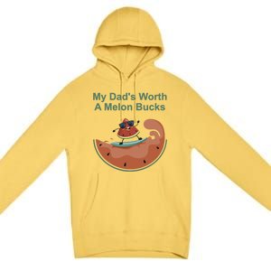 My Dad Is Worth A Melon Bucks Funny Surfing Fathers Day Gift Premium Pullover Hoodie