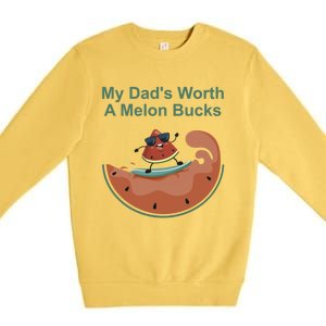 My Dad Is Worth A Melon Bucks Funny Surfing Fathers Day Gift Premium Crewneck Sweatshirt