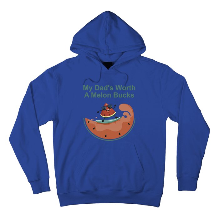 My Dad Is Worth A Melon Bucks Funny Surfing Fathers Day Gift Hoodie