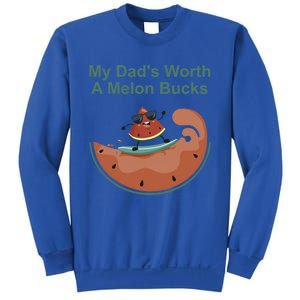 My Dad Is Worth A Melon Bucks Funny Surfing Fathers Day Gift Sweatshirt