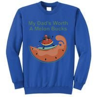 My Dad Is Worth A Melon Bucks Funny Surfing Fathers Day Gift Tall Sweatshirt