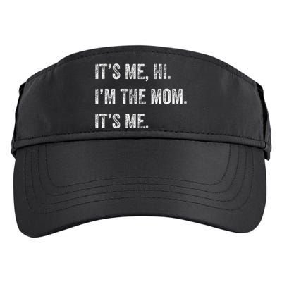 Mothers Day Its Me Hi IM The Mom Its Me Adult Drive Performance Visor