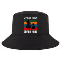 My Dad Is My Super Hero The Company Funny Dad Joke Cool Comfort Performance Bucket Hat
