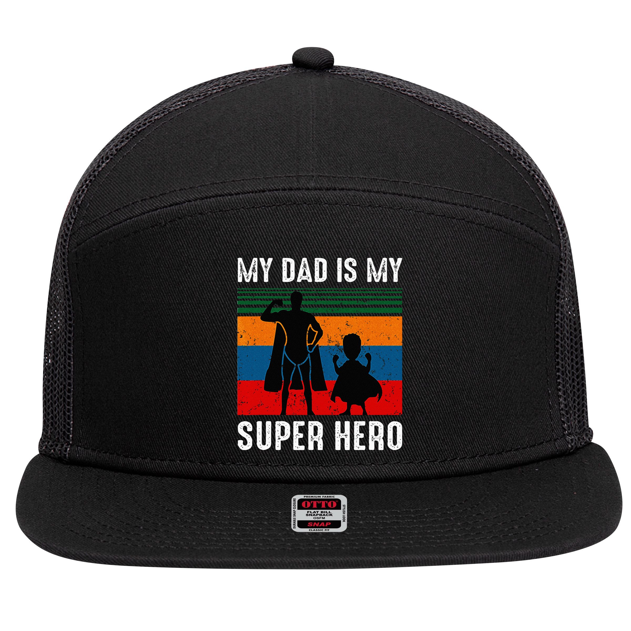 My Dad Is My Super Hero The Company Funny Dad Joke 7 Panel Mesh Trucker Snapback Hat