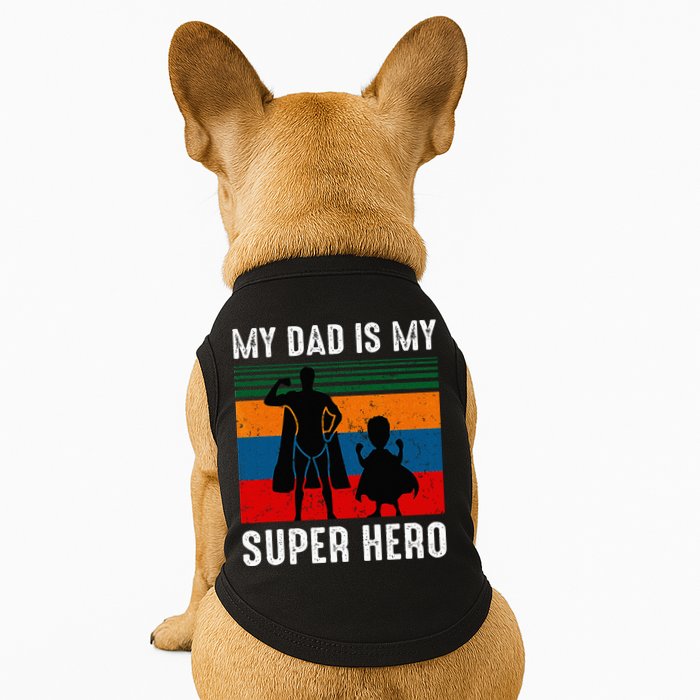 My Dad Is My Super Hero The Company Funny Dad Joke Doggie Tank