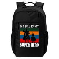 My Dad Is My Super Hero The Company Funny Dad Joke Backpack