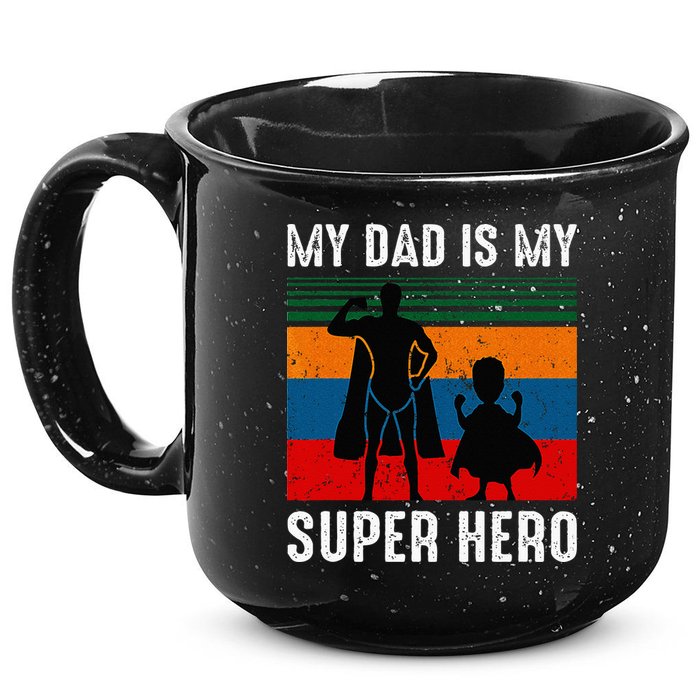 My Dad Is My Super Hero The Company Funny Dad Joke 15oz Campfire Ceramic Mug