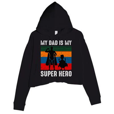 My Dad Is My Super Hero The Company Funny Dad Joke Crop Fleece Hoodie