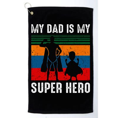My Dad Is My Super Hero The Company Funny Dad Joke Golf Towel